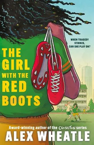Alex Wheatle The Girl with the Red Boots