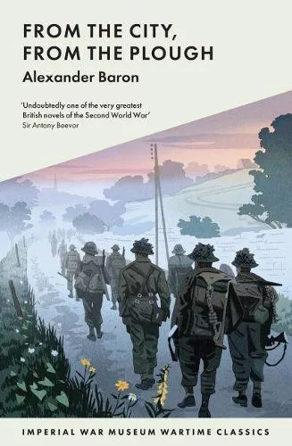 Alexander Baron From The City, From The Plough