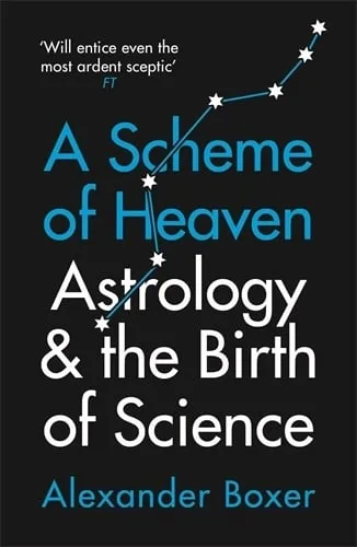 Alexander Boxer A Scheme of Heaven