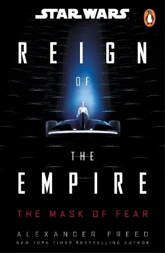 Alexander Freed Star Wars: The Mask of Fear