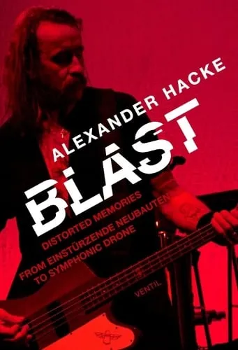 Alexander Hacke Blast