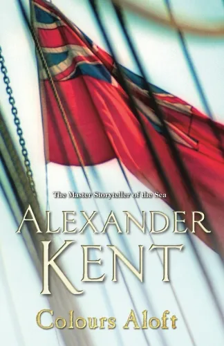 Alexander Kent Colours Aloft!