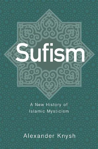 Alexander Knysh Sufism