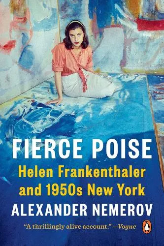 Alexander Nemerov Fierce Poise