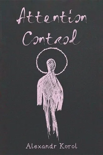 Alexandr Korol Attention Control