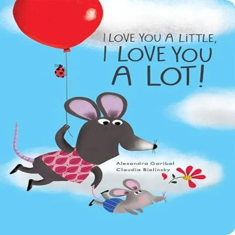 Alexandra Garibal I Love You a Little, I Love You a Lot Paperback Book Multicolor