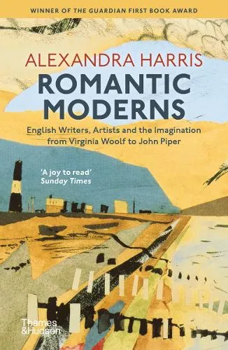 Alexandra Harris Romantic Moderns