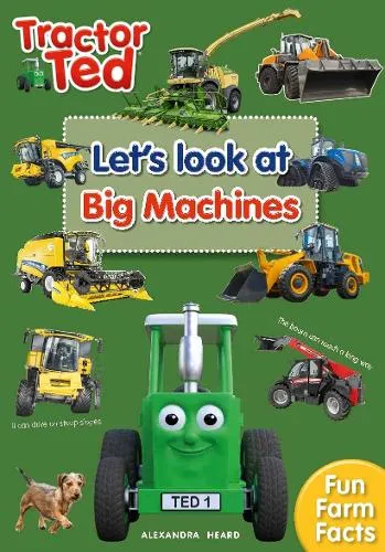 Alexandra Heard Tractor Ted Let's Look at Big Machines
