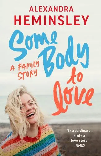Alexandra Heminsley Some Body to Love
