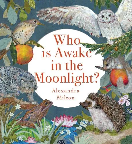 Alexandra Milton Who Is Awake in the Moonlight?