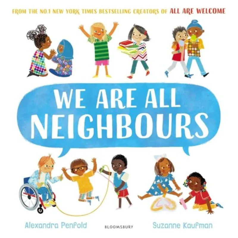 Alexandra Penfold We Are All Neighbours : From the creators of All Are Welcome Multicolor