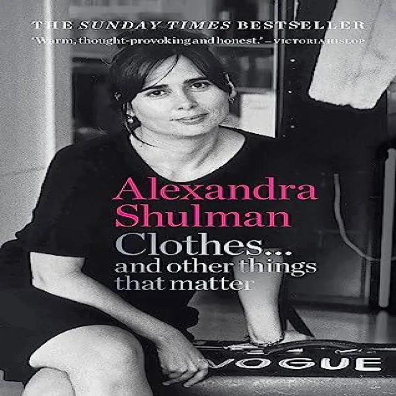 Alexandra Shulman Clothes... and other things that matter