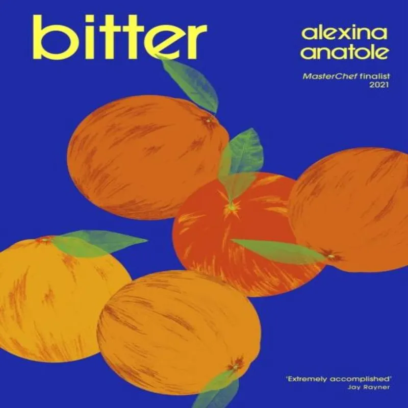 Alexina Anatole Bitter : 80 delicious flavour-packed & original recipes, as seen Multicolor