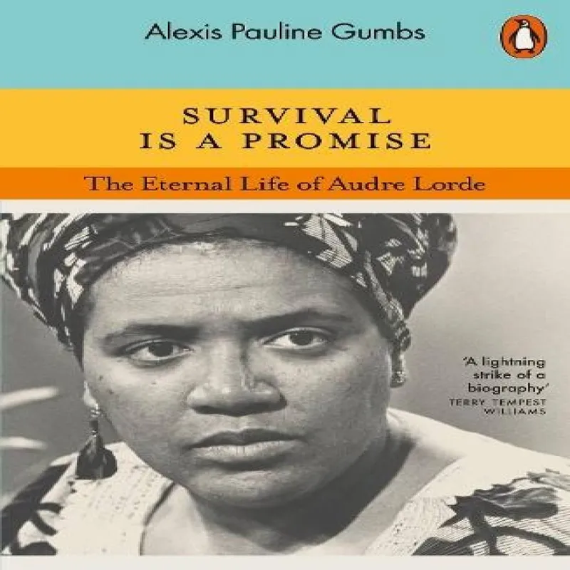 Penguin Books Ltd Survival Is A Promise : The Eternal Life Of Audre Lorde