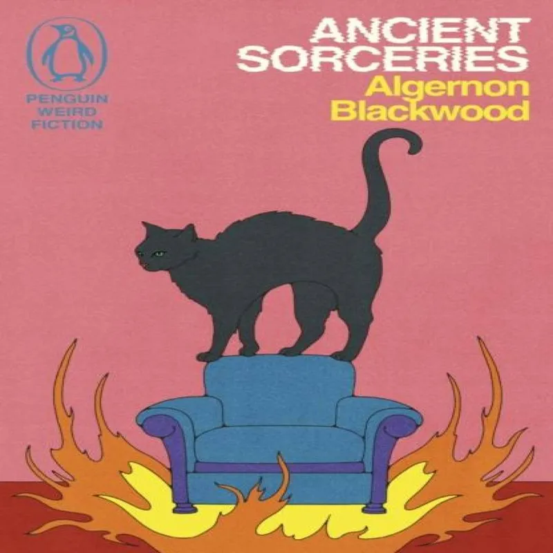 Algernon Blackwood Ancient Sorceries