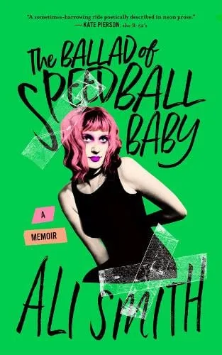 Ali Smith The Ballad of Speedball Baby