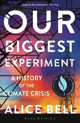 Alice Bell Our Biggest Experiment