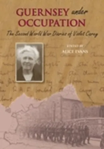 Alice Evans Guernsey Under Occupation