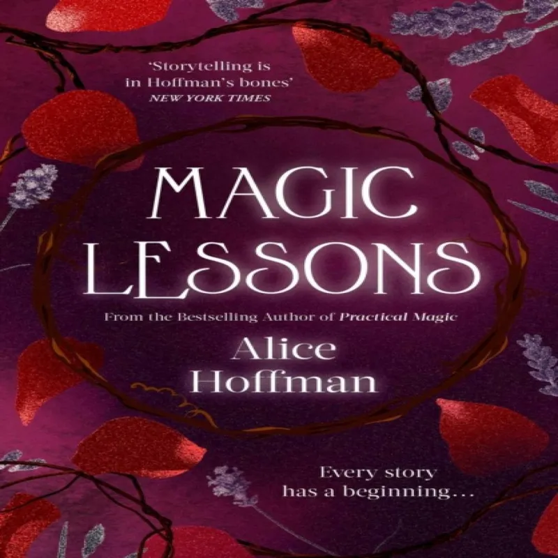 Alice Hoffman Magic Lessons Volume 1