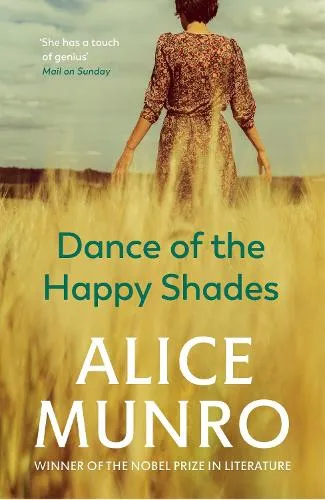 Alice Munro Dance of the Happy Shades
