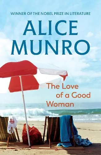 Alice Munro The Love of a Good Woman