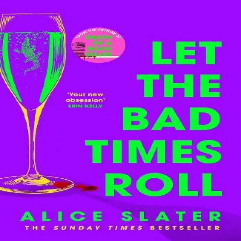 Hodder & Stoughton Let The Bad Times Roll : The Dark And Deadly Novel From The Author Of Death Of A Bookseller
