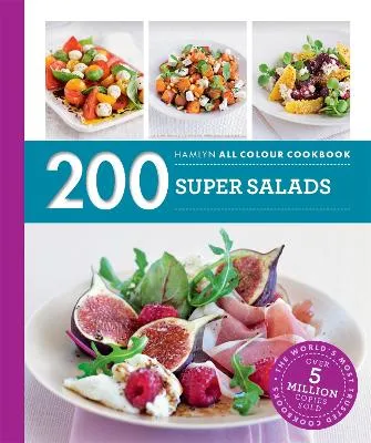 Alice Storey Hamlyn All Colour Cookery: 200 Super Salads