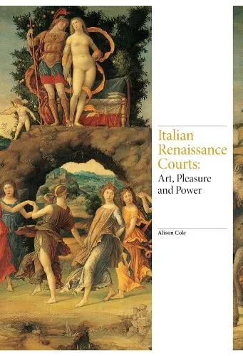 Alison Cole Italian Renaissance Courts
