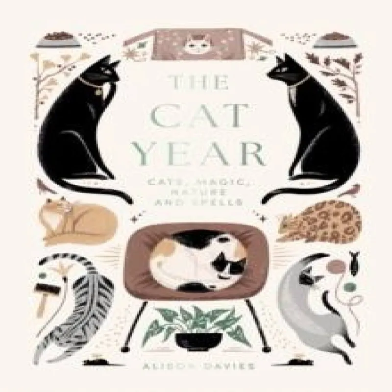 Quadrille Publishing Ltd The Cat Year : Cats, Magic, Nature And Spells