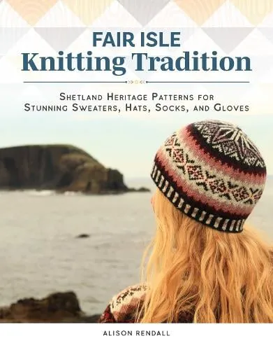 Alison Rendall Fair Isle Knitting Tradition