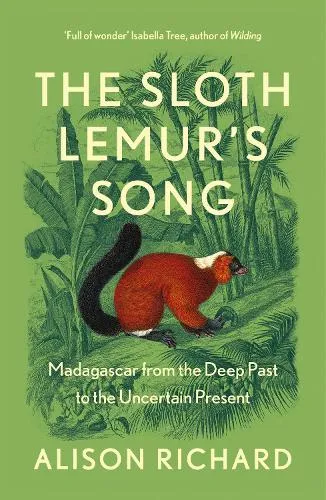 Alison Richard The Sloth Lemur’s Song