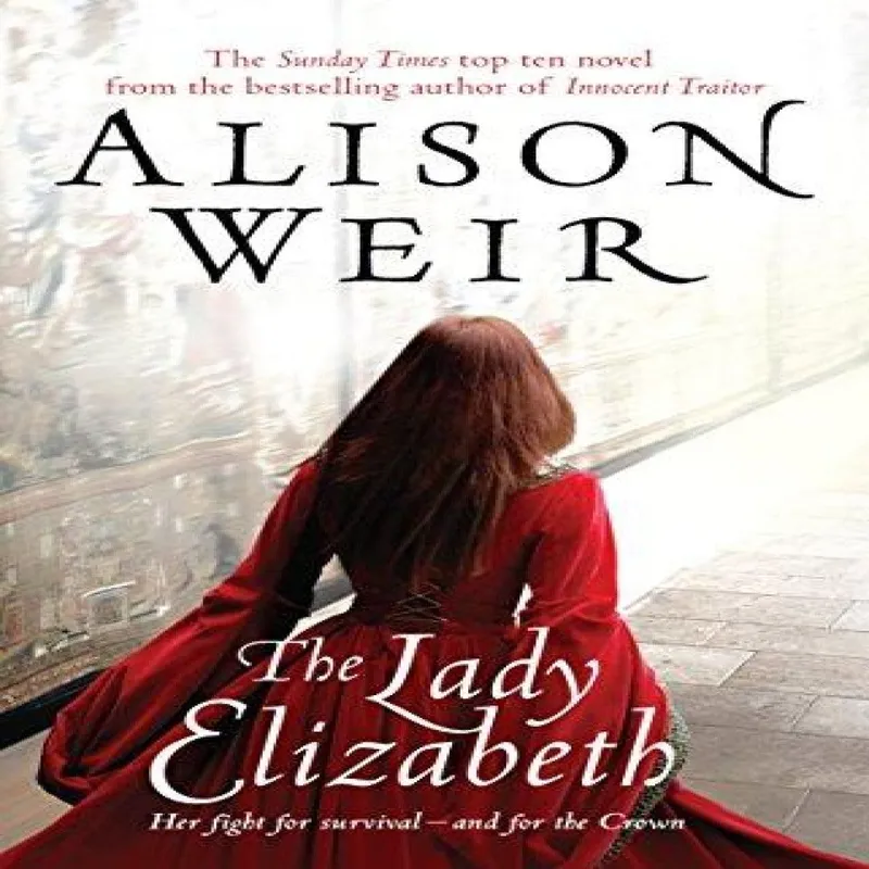 Alison Weir The Lady Elizabeth