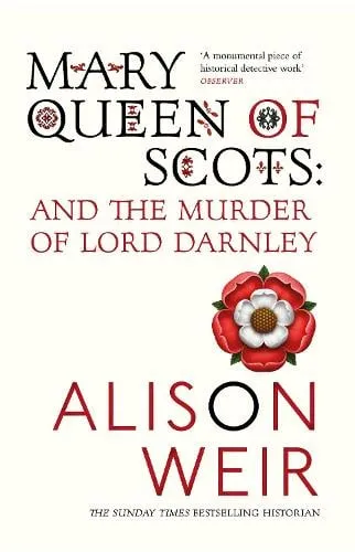 Alison Weir Mary Queen of Scots
