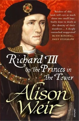 Alison Weir Richard Iii and the Princes in the Tower
