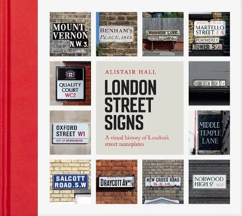 Alistair Hall London Street Signs