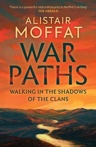Alistair Moffat War Paths