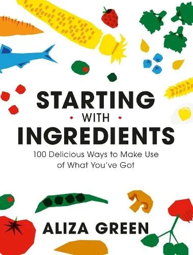 Aliza Green Starting with Ingredients