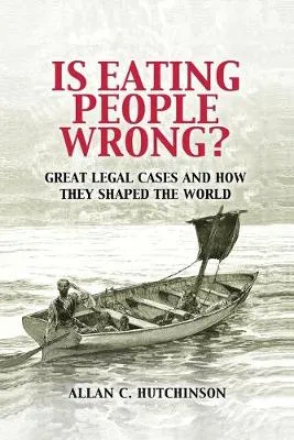 Allan C. Hutchinson Is Eating People Wrong?