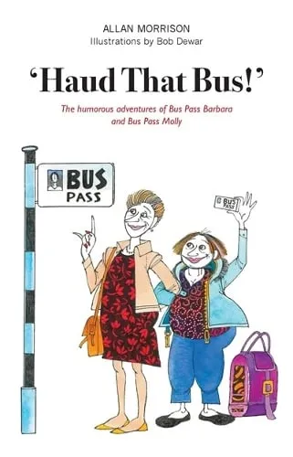 Allan Morrison 'Haud That Bus!'