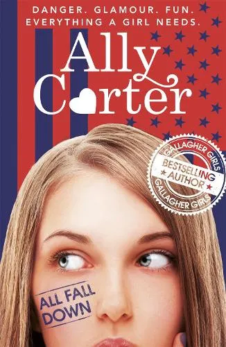 Ally Carter Embassy Row: All Fall Down