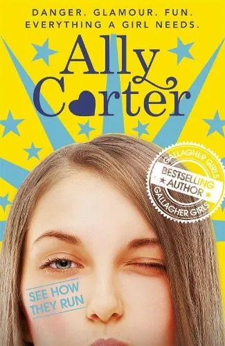Ally Carter Embassy Row: See How They Run