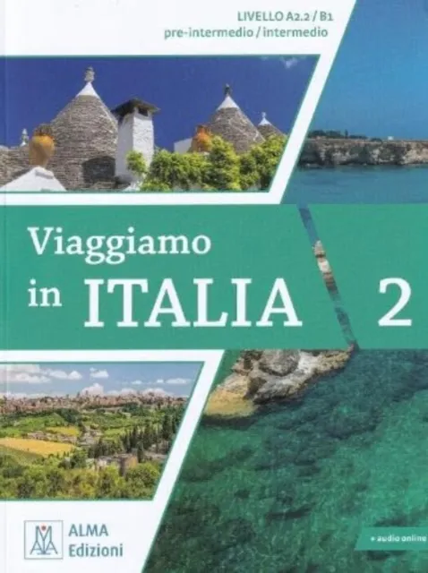 Alma Edizioni Viaggiamo In Italia : Libro + Audio Online 2