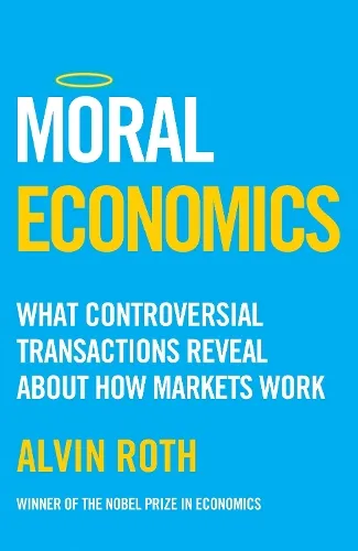 Alvin Roth Moral Economics
