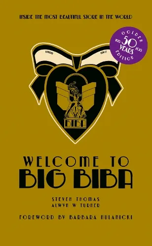 Alwyn W. Turner Welcome to Big Biba