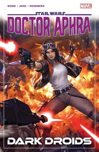 Alyssa Wong Star Wars: Doctor Aphra Vol. 7 - Dark Droids