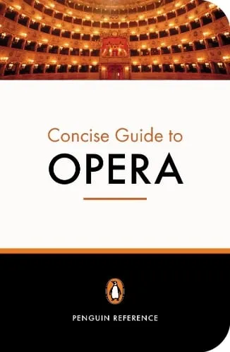 Amanda Holden The Penguin Concise Guide to Opera