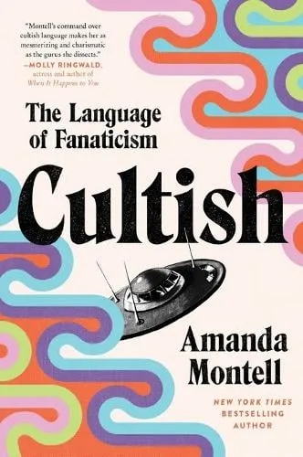 Amanda Montell Cultish