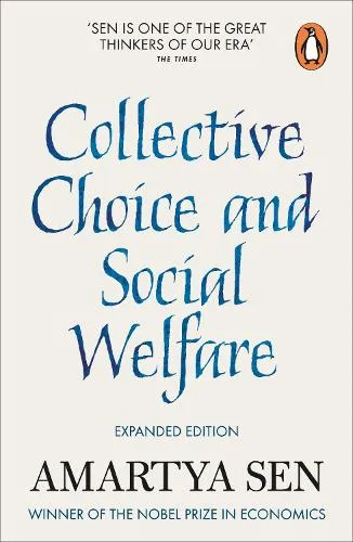 Amartya Sen Collective Choice and Social Welfare
