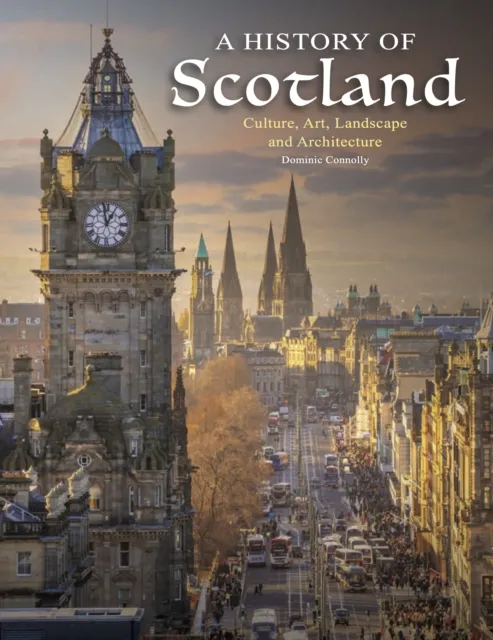 Amber Books Ltd A History Of Scotland