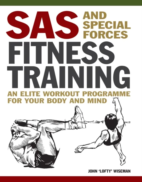 John 'Lofty' Wiseman Sas and Special Forces Fitness Training